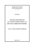 Luận văn Thạc sĩ Kinh tế chính trị: Đảm bảo lợi ích kinh tế của người lao động trong các khu công nghiệp tỉnh Vĩnh Phúc