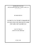 Luận văn Thạc sĩ Triết học: Vai trò của tổ chức xã hội đối với xây dựng nhà nước pháp quyền xã hội chủ nghĩa Việt Nam hiện nay