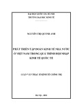 Luận văn Thạc sĩ Kinh tế chính trị: Phát triển tập đoàn kinh tế nhà nước ở Việt Nam trong quá trình hội nhập kinh tế quốc tế