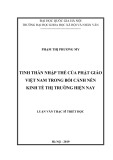 Luận văn Thạc sĩ Triết học: Tinh thần nhập thế của Phật giáo Việt Nam trong bối cảnh nền kinh tế thị trường hiện nay