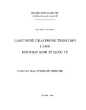 Luận văn Thạc sĩ Kinh tế chính trị: Làng nghề ở Hải Phòng trong bối cảnh hội nhập kinh tế quốc tế