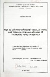 Luận văn Thạc sĩ Khoa học kinh tế: Một số biện pháp giải quyết việc làm trong quá trình chuyển sang nền kinh tế thị trường nước ta