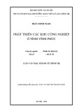 Luận văn Thạc sĩ Kinh tế chính trị: Phát triển các khu công nghiệp ở Vĩnh Phúc