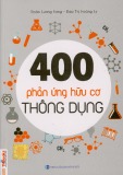 Tổng hợp 400 phản ứng hữu cơ thường gặp