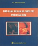 Siêu âm ba chiều trong Sản khoa: Phần 2