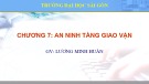 Bài giảng An ninh mạng máy tính - Chương 7: An ninh tầng giao vận (ThS. Lương Minh Huấn)