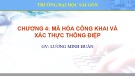 Bài giảng An ninh mạng máy tính - Chương 4: Mã hóa công khai và xác thực thông điệp (ThS. Lương Minh Huấn)