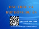 Bài giảng Đấu thầu và hợp đồng dự án - ThS. Nguyễn Hồng Thanh