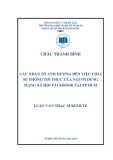Luận văn Thạc sĩ Kinh tế: Các nhân tố ảnh hưởng đến việc chia sẻ thông tin thực của người dùng mạng xã hội Facebook tại Tp.HCM