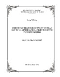 Luận văn Thạc sĩ Kinh tế: Chiến lược phát triển Công ty Cổ phần Đầu tư và Kinh doanh VLXD FICO đến năm 2016