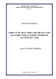 Luận văn Thạc sĩ Kinh tế: Chiến lược phát triển thị trường cho mạng điện thoại di động MobiFone tại tỉnh Trà Vinh