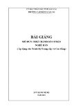 Bài giảng Thực hành gò cơ bản (Nghề: Hàn) - Trường CĐ Lào Cai