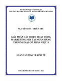 Luận văn Thạc sĩ Kinh tế: Giải pháp cải thiện hoạt động marketing mix tại ngân hàng thương mại cổ phần Việt Á