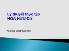 Bài giảng Lý thuyết thực tập Hóa hữu cơ - TS. Phạm Ngọc Tuấn Anh