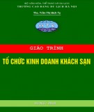 Giáo trình Tổ chức kinh doanh khách sạn: Phần 1 - CĐ Du lịch Hà Nội