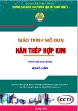 Giáo trình Hàn thép hợp kim (Nghề Hàn - Trình độ Cao đẳng) - CĐ GTVT Trung ương I