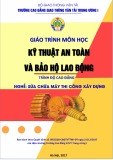 Giáo trình Kỹ thuật an toàn và bảo hộ lao động (Nghề Sửa chữa máy thi công xây dựng - Trình độ Cao đẳng) - CĐ GTVT Trung ương I