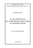 Luận văn Thạc sĩ Lịch sử: Ba vòng thành Cổ Loa qua tư liệu khai quật khảo cổ học từ năm 2007 đến năm 2014