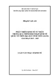 Luận văn Thạc sĩ Kinh tế: Phát triển kinh tế tư nhân trong quá trình hội nhập kinh tế quốc tế trên địa bàn tỉnh Tiền Giang, giai đoạn 2015 - 2025