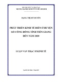 Luận văn Thạc sĩ Kinh tế: Phát triển kinh tế biển ở huyện Gò Công Đông tỉnh Tiền Giang đến năm 2030