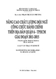 Luận văn Thạc sĩ Kinh tế: Nâng cao chất lượng đội ngũ công chức hành chính trên địa bàn quận 6 – Thành phố Hồ Chí Minh giai đoạn 2011 – 2015