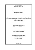 Luận án Tiến sĩ Kinh tế: Sức cạnh tranh của hàng hóa nông sản Việt Nam