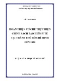 Luận văn Thạc sĩ Kinh tế: Hoàn thiện cơ chế thực chính sách bảo hiểm y tế tại thành phố Hồ Chí Minh đến 2020