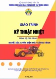 Giáo trình Kỹ thuật nhiệt (Nghề Sửa chữa điện máy công trình - Trình độ Cao đẳng) - CĐ GTVT Trung ương I