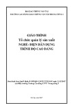 Giáo trình Tổ chức quản lý sản xuất (Nghề Điện dân dụng - Trình độ Cao đẳng) - CĐ GTVT Trung ương I