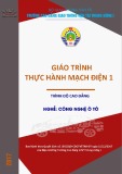 Giáo trình Thực hành mạch điện 1 (Nghề Công nghệ Ô tô - Trình độ Cao đẳng) - CĐ GTVT Trung ương I