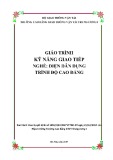 Giáo trình Kỹ năng giao tiếp (Nghề Điện dân dụng - Trình độ Cao đẳng) - CĐ GTVT Trung ương I