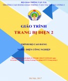 Giáo trình Trang bị điện 2 (Nghề Điện Công nghiệp - Trình độ Cao đẳng): Phần 2 - CĐ GTVT Trung ương I