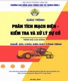 Giáo trình Phân tích mạch điện - Kiểm tra và xử lý sự cố (Nghề Sửa chữa điện máy công trình - Trình độ Cao đẳng): Phần 2 - CĐ GTVT Trung ương I