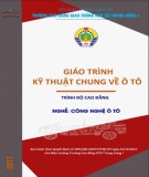 Giáo trình Kỹ thuật chung về ô tô (Nghề Công nghệ Ô tô - Trình độ Cao đẳng): Phần 2 - CĐ GTVT Trung ương I