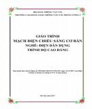 Giáo trình Mạch điện chiếu sáng cơ bản (Nghề Điện dân dụng - Trình độ Cao đẳng): Phần 1 - CĐ GTVT Trung ương I