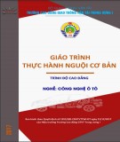 Giáo trình Thực hành nguội cơ bản (Nghề Công nghệ Ô tô - Trình độ Cao đẳng): Phần 1 - CĐ GTVT Trung ương I