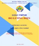 Giáo trình Đo lường điện (Nghề Điện Công nghiệp - Trình độ Cao đẳng): Phần 2 - CĐ GTVT Trung ương I