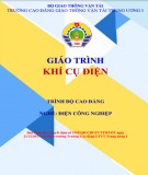 Giáo trình Khí cụ điện (Nghề Điện Công nghiệp - Trình độ Cao đẳng): Phần 1 - CĐ GTVT Trung ương I