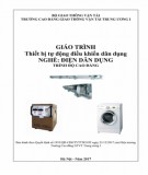 Giáo trình Thiết bị tự động điều khiển dân dụng (Nghề Điện dân dụng - Trình độ Cao đẳng): Phần 2 - CĐ GTVT Trung ương I