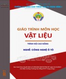 Giáo trình Vật liệu (Nghề Công nghệ Ô tô - Trình độ Cao đẳng): Phần 1 - CĐ GTVT Trung ương