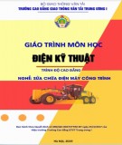 Giáo trình Điện kỹ thuật (Nghề Sửa chữa điện máy công trình - Trình độ Cao đẳng): Phần 1 - CĐ GTVT Trung ương I