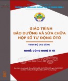 Giáo trình Bảo dưỡng và sửa chữa hộp số tự động ôtô (Nghề: Công nghệ ô tô – Trình độ Cao đẳng): Phần 1 - CĐ GTVT Trung ương I