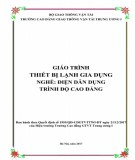 Giáo trình Thiết bị lạnh gia dụng (Nghề Điện dân dụng - Trình độ Cao đẳng): Phần 1 - CĐ GTVT Trung ương I