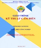 Giáo trình Kỹ thuật cảm biến (Nghề Điện Công nghiệp - Trình độ Cao đẳng): Phần 1 - CĐ GTVT Trung ương I