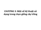 Bài giảng Công cụ di truyền mới trong chọn tạo giống cây trồng: Chương 3.1 - TS. Vũ Thị Thúy Hằng