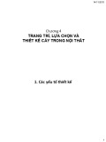 Bài giảng Cảnh quan nội thất - Chương 4: Trang trí, lựa chọn và thiết kế cây trong nội thất