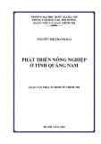 Luận văn Thạc sĩ Kinh tế: Phát triển nông nghiệp ở tỉnh Quảng Nam