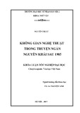 Khóa luận tốt nghiệp: Không gian nghệ thuật trong truyện ngắn Nguyễn Khải sau 1985