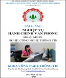 Bài giảng Nghiệp vụ hành chính văn phòng (Nghề: Công nghệ thông tin): Phần 1 - CĐ Công nghệ và Nông lâm Nam Bộ