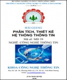 Bài giảng Phân tích thiết kế hệ thống thông tin (Nghề: Công nghệ thông tin): Phần 2 - CĐ Công nghệ và Nông lâm Nam Bộ